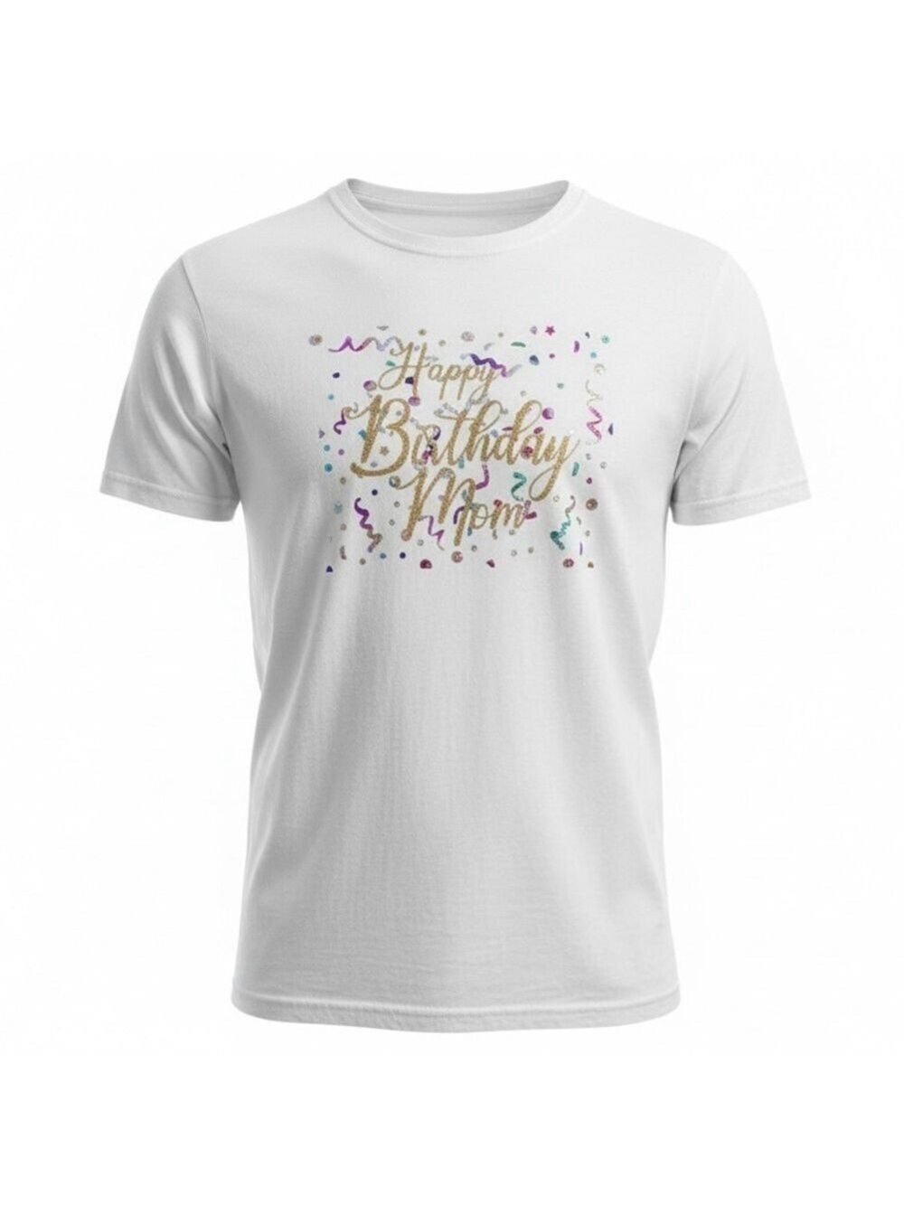 Happy Birthday Mom Glittery Confetti Short Sleeve Unisex T-Shirt - Picture 1 of 4
